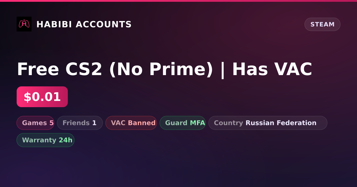 Free CS2 (No Prime) | Has VAC — HabibiAccounts
