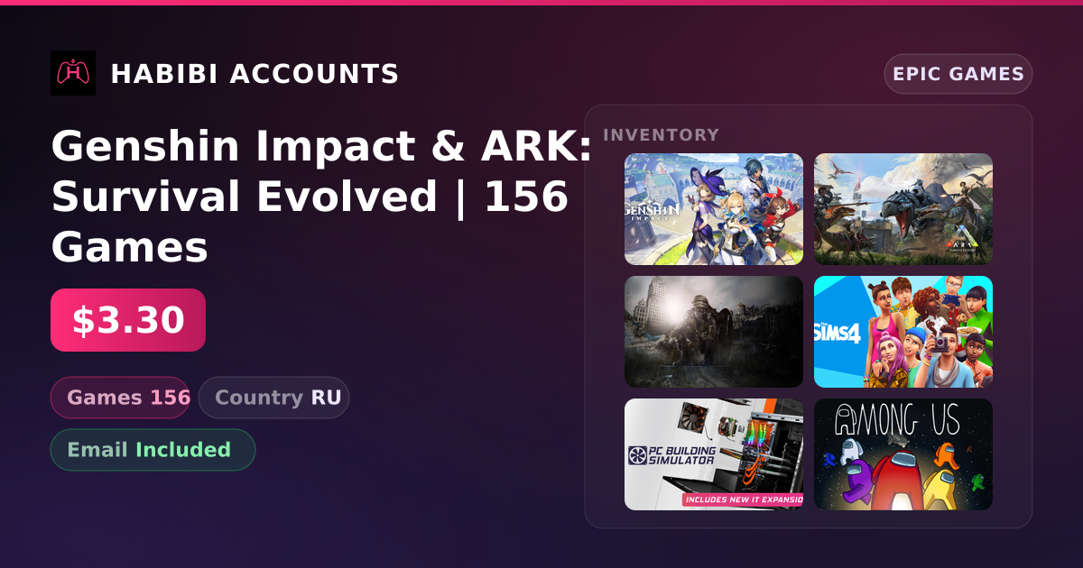 Genshin Impact & ARK: Survival Evolved | 156 Games — HabibiAccounts