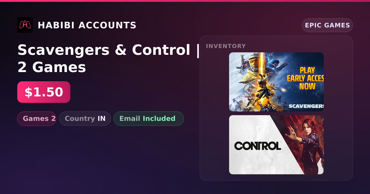 Scavengers & Control | 2 Games — HabibiAccounts
