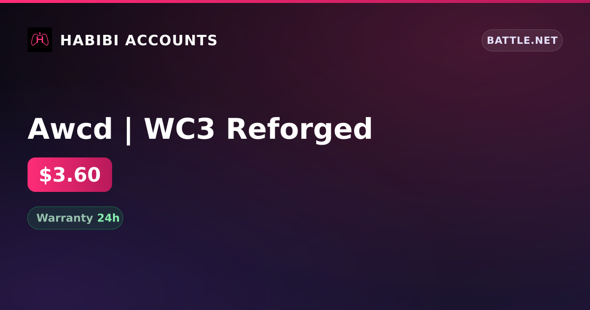Awcd | WC3 Reforged — HabibiAccounts