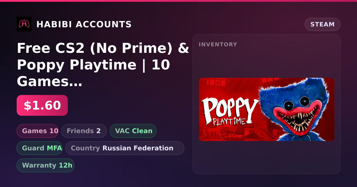 Free CS2 (No Prime) & Poppy Playtime | 10 Games | Clean — HabibiAccounts