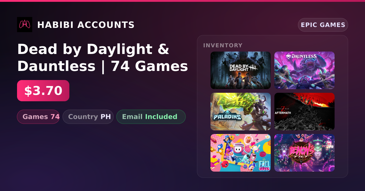 Dead by Daylight & Dauntless | 74 Games — HabibiAccounts