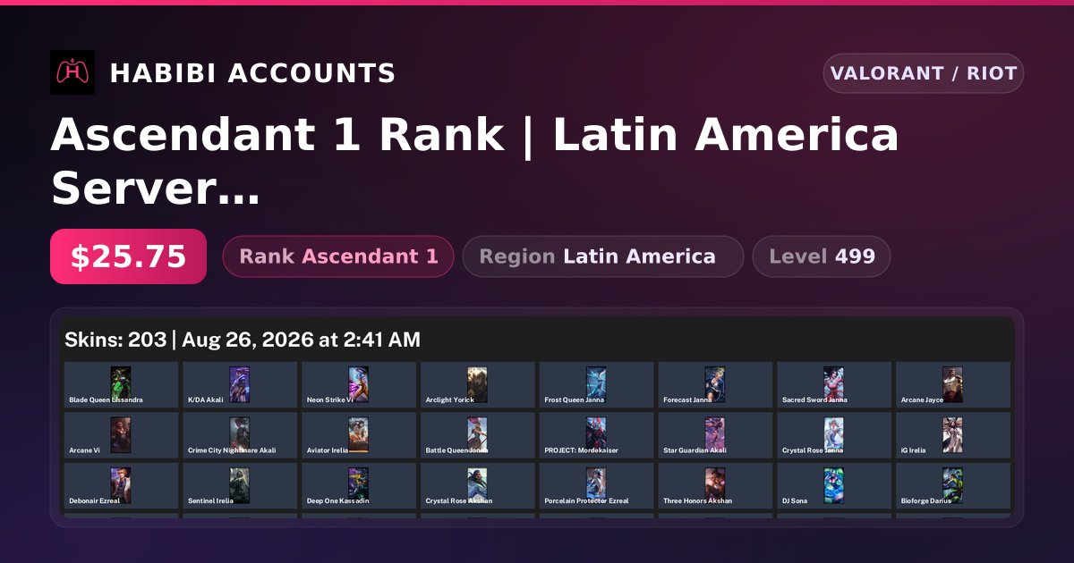 Ascendant 1 Rank | Latin America Server | 26 Skins | 2 Knives | Level 499 — HabibiAccounts