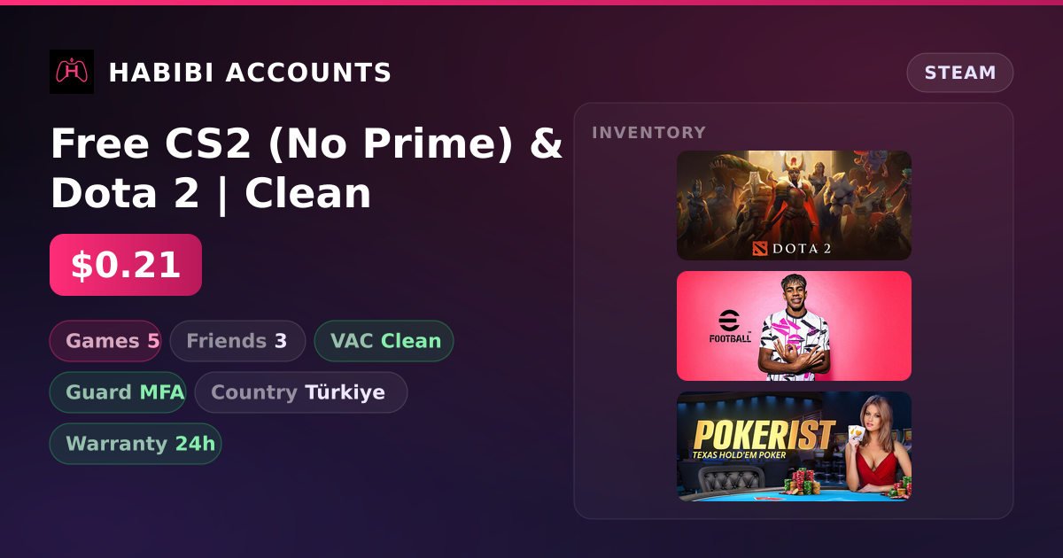 Free CS2 (No Prime) & Dota 2 | Clean — HabibiAccounts