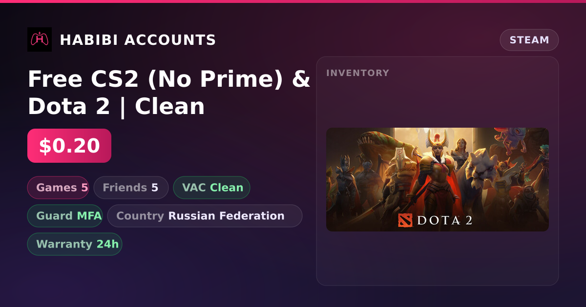 Free CS2 (No Prime) & Dota 2 | Clean — HabibiAccounts