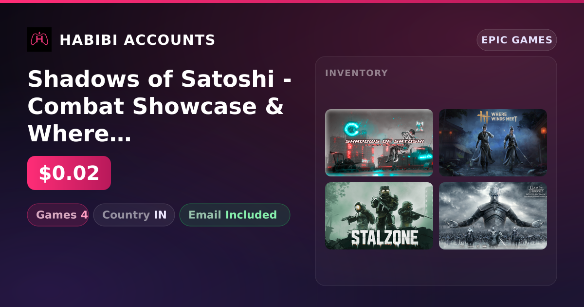 Shadows of Satoshi - Combat Showcase & Where Winds Meet | 4 Games — HabibiAccounts