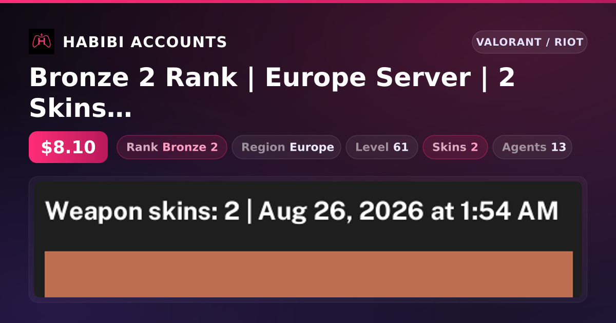Bronze 2 Rank | Europe Server | 2 Skins | Level 61 — HabibiAccounts