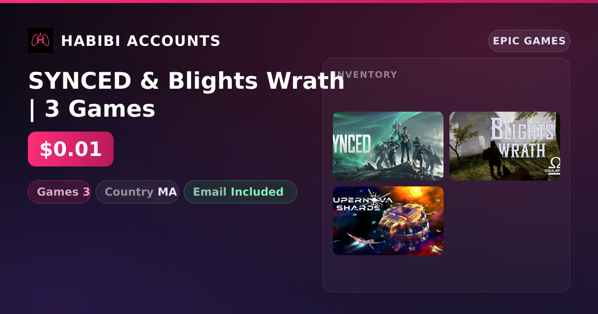 SYNCED & Blights Wrath | 3 Games — HabibiAccounts