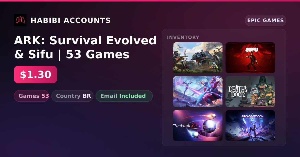 ARK: Survival Evolved & Sifu | 53 Games — HabibiAccounts