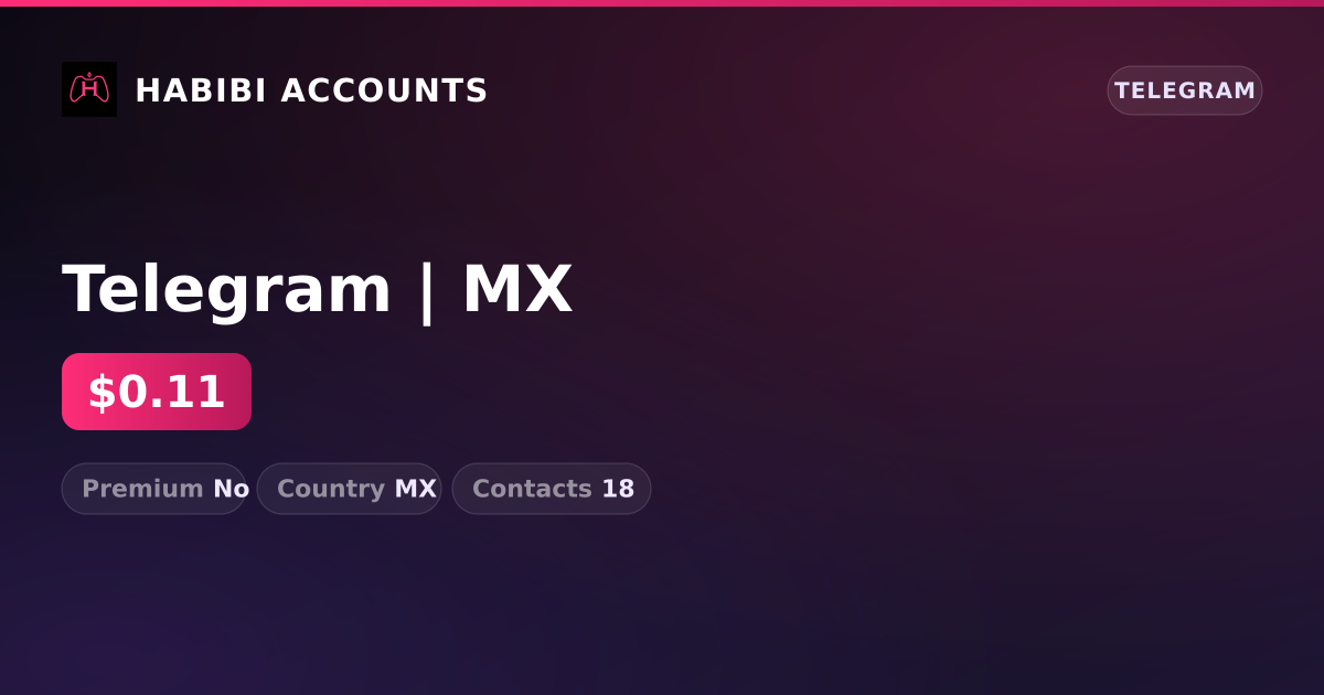 Telegram | MX — HabibiAccounts