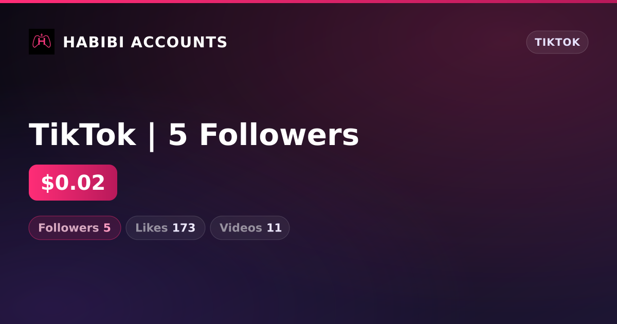 TikTok | 5 Followers — HabibiAccounts