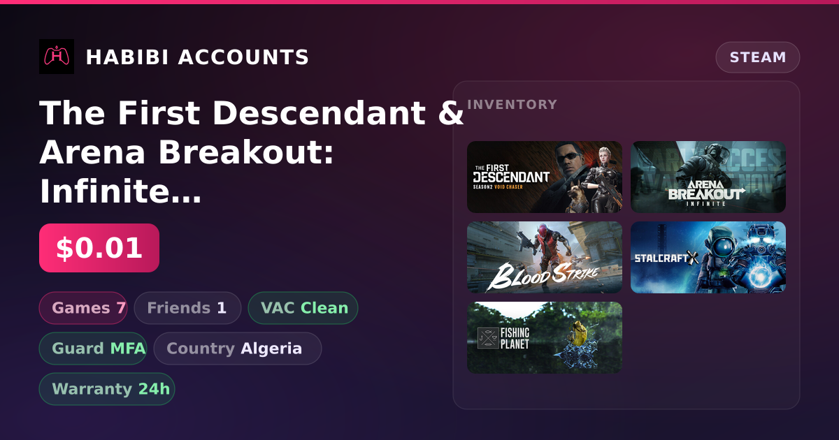 The First Descendant & Arena Breakout: Infinite | Clean — HabibiAccounts