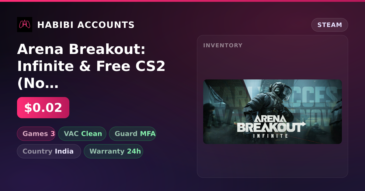 Arena Breakout: Infinite & Free CS2 (No Prime) — HabibiAccounts