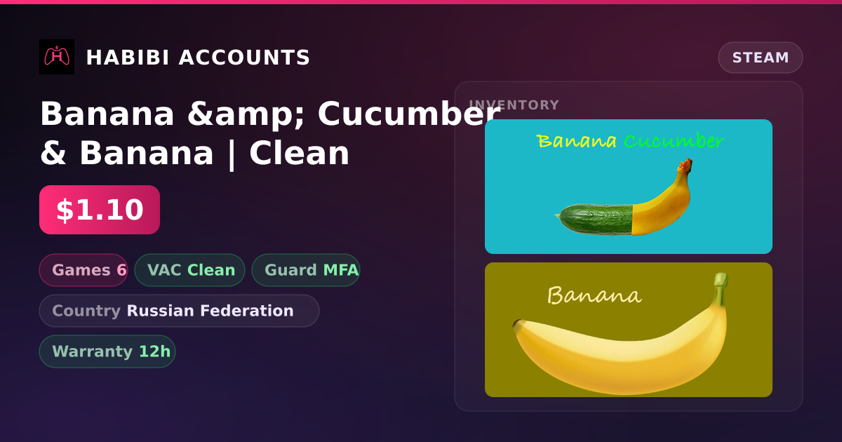 Banana &amp; Cucumber & Banana | Clean — HabibiAccounts
