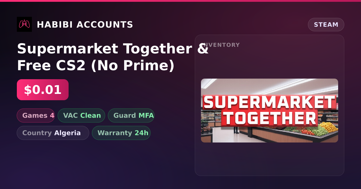 Supermarket Together & Free CS2 (No Prime) — HabibiAccounts