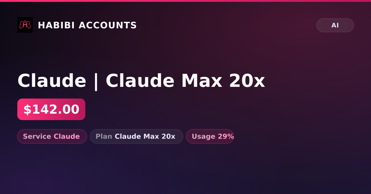 Claude | Claude Max 20x — HabibiAccounts