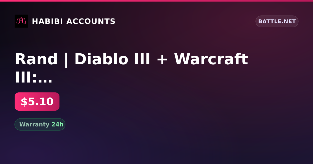 Rand | Diablo III + Warcraft III: Reforged — HabibiAccounts