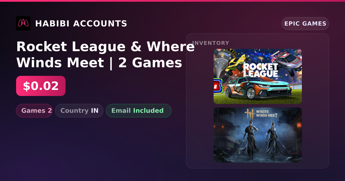 Rocket League & Where Winds Meet | 2 Games — HabibiAccounts