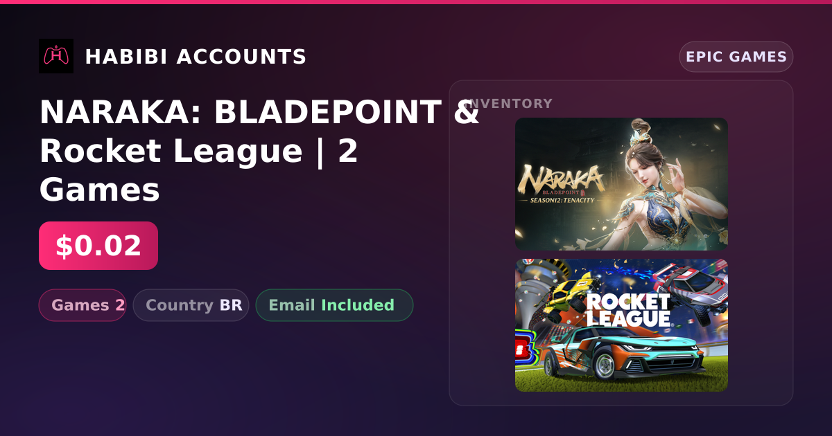 NARAKA: BLADEPOINT & Rocket League | 2 Games — HabibiAccounts