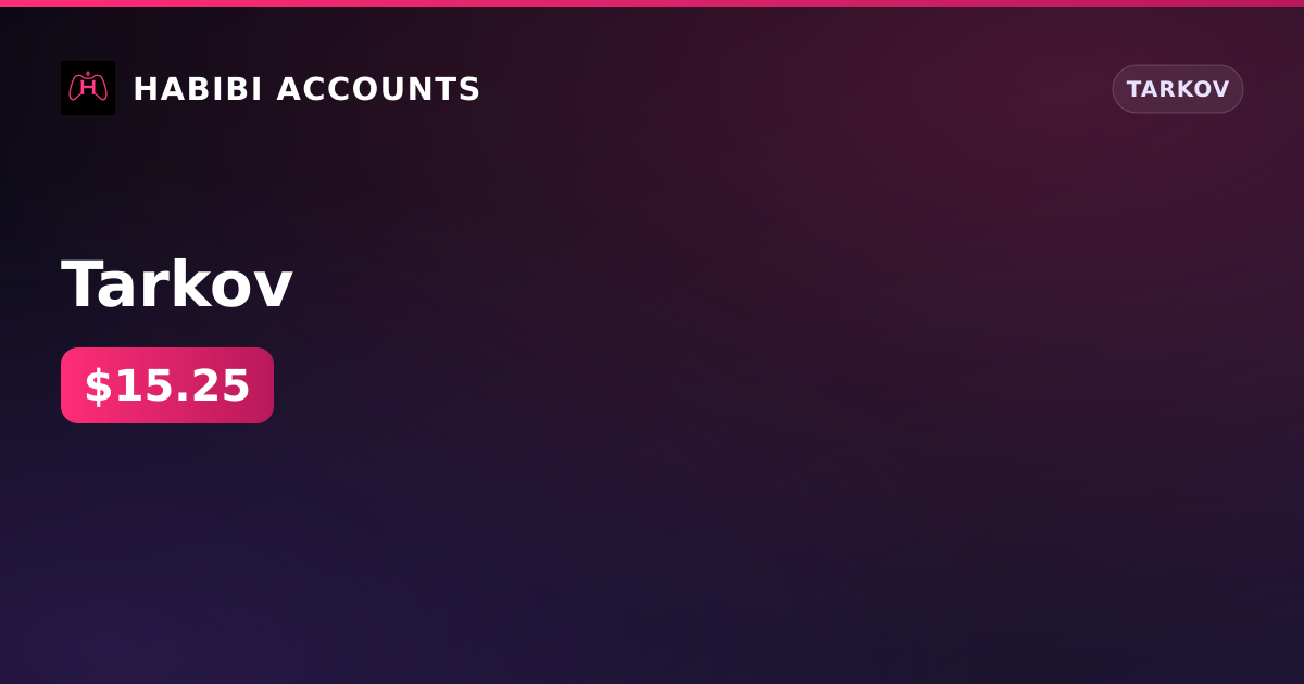 Tarkov — HabibiAccounts