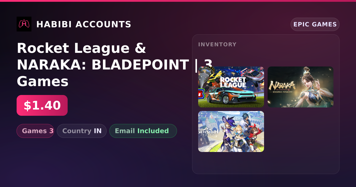 Rocket League & NARAKA: BLADEPOINT | 3 Games — HabibiAccounts