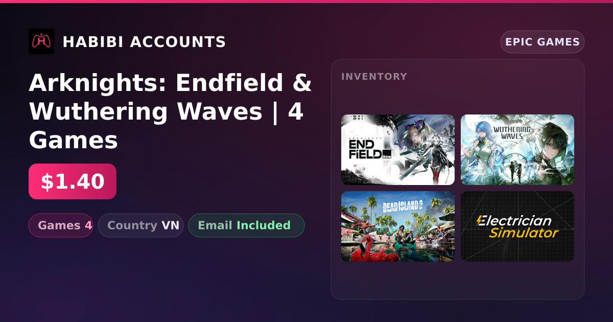 Arknights: Endfield & Wuthering Waves | 4 Games — HabibiAccounts