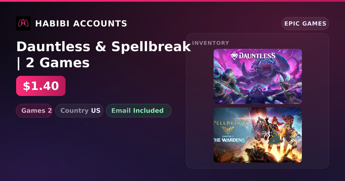 Dauntless & Spellbreak | 2 Games