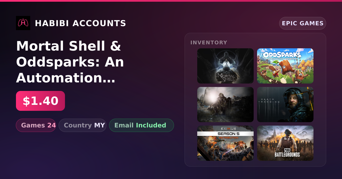 Mortal Shell & Oddsparks: An Automation Adventure | 24 Games — HabibiAccounts