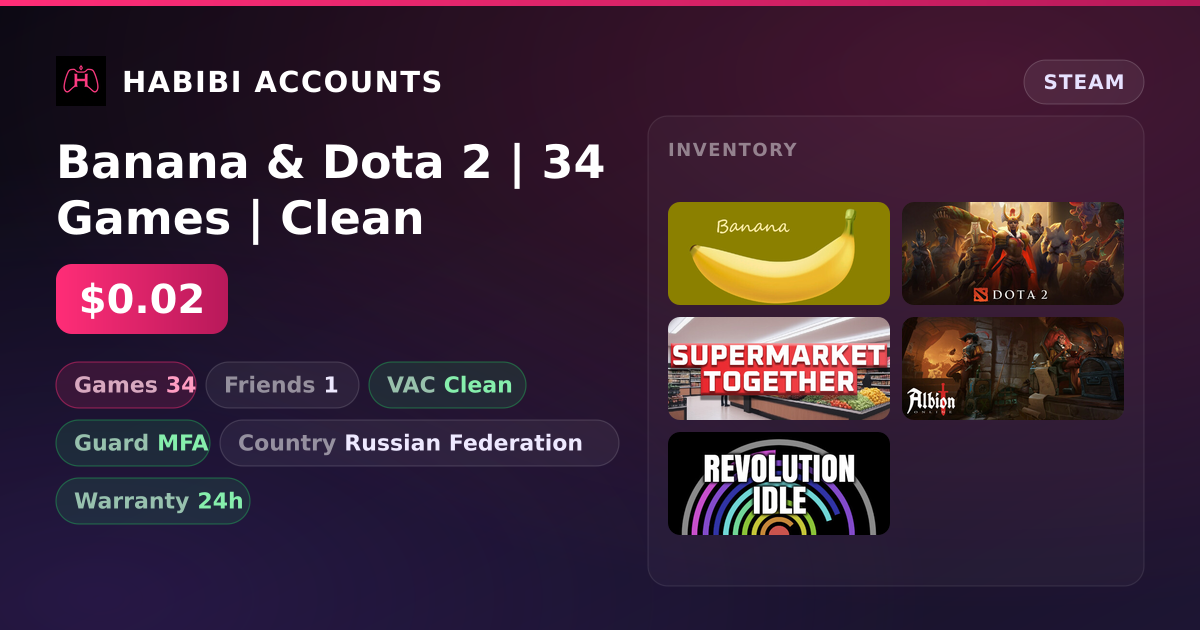 Banana & Dota 2 | 34 Games | Clean — HabibiAccounts