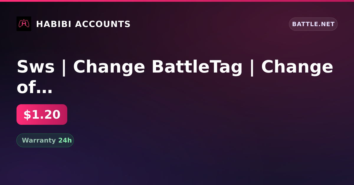 Sws | Change BattleTag | Change of name | Inactive 3436 days — HabibiAccounts