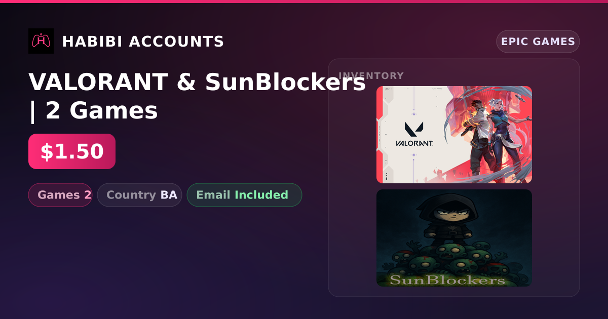 VALORANT & SunBlockers | 2 Games — HabibiAccounts