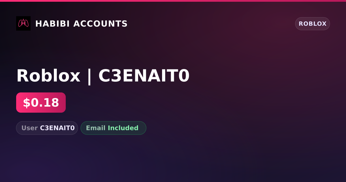 Roblox | C3ENAIT0 — HabibiAccounts