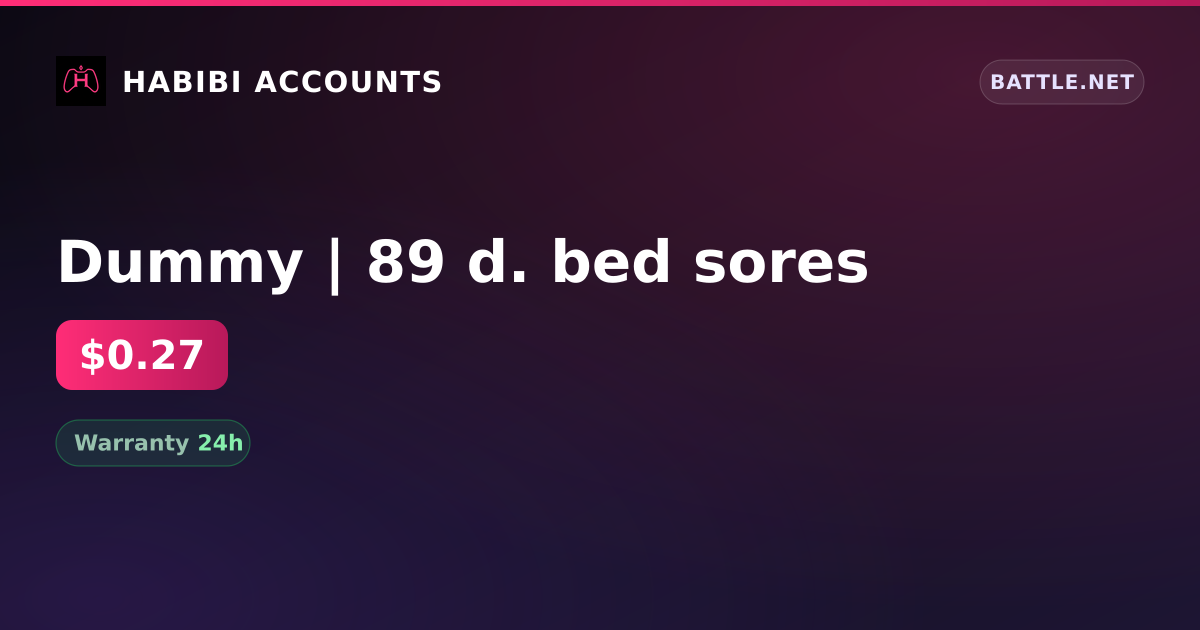 Dummy | 89 d. bed sores — HabibiAccounts