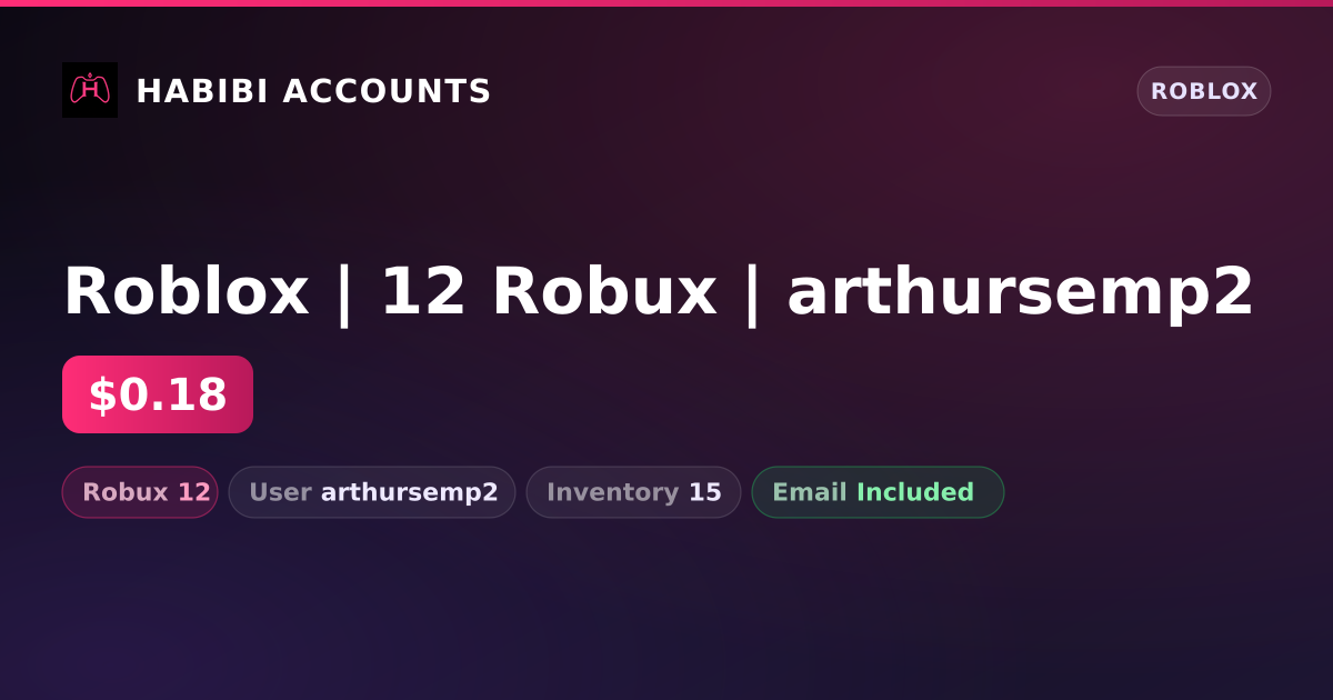 Roblox | 12 Robux | arthursemp2 — HabibiAccounts