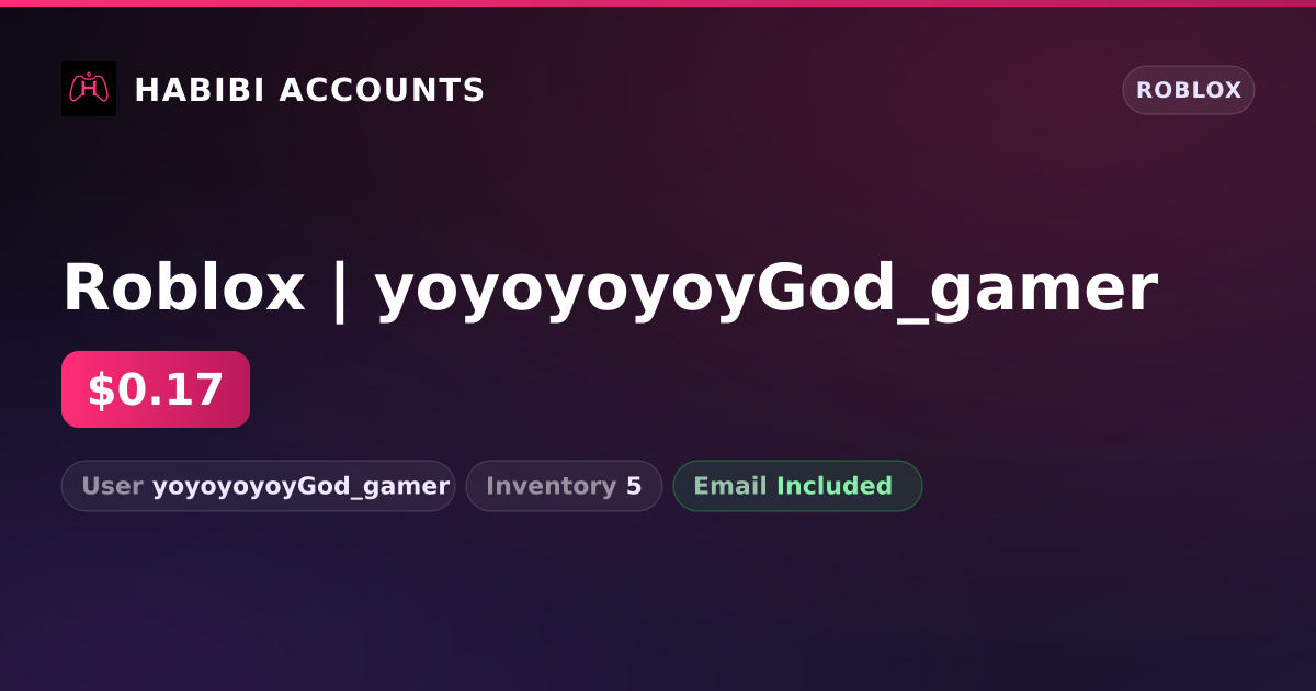 Roblox | yoyoyoyoyGod_gamer — HabibiAccounts