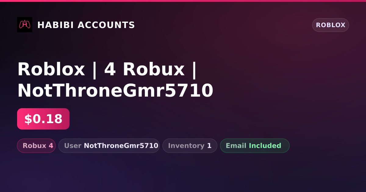 Roblox | 4 Robux | NotThroneGmr5710 — HabibiAccounts