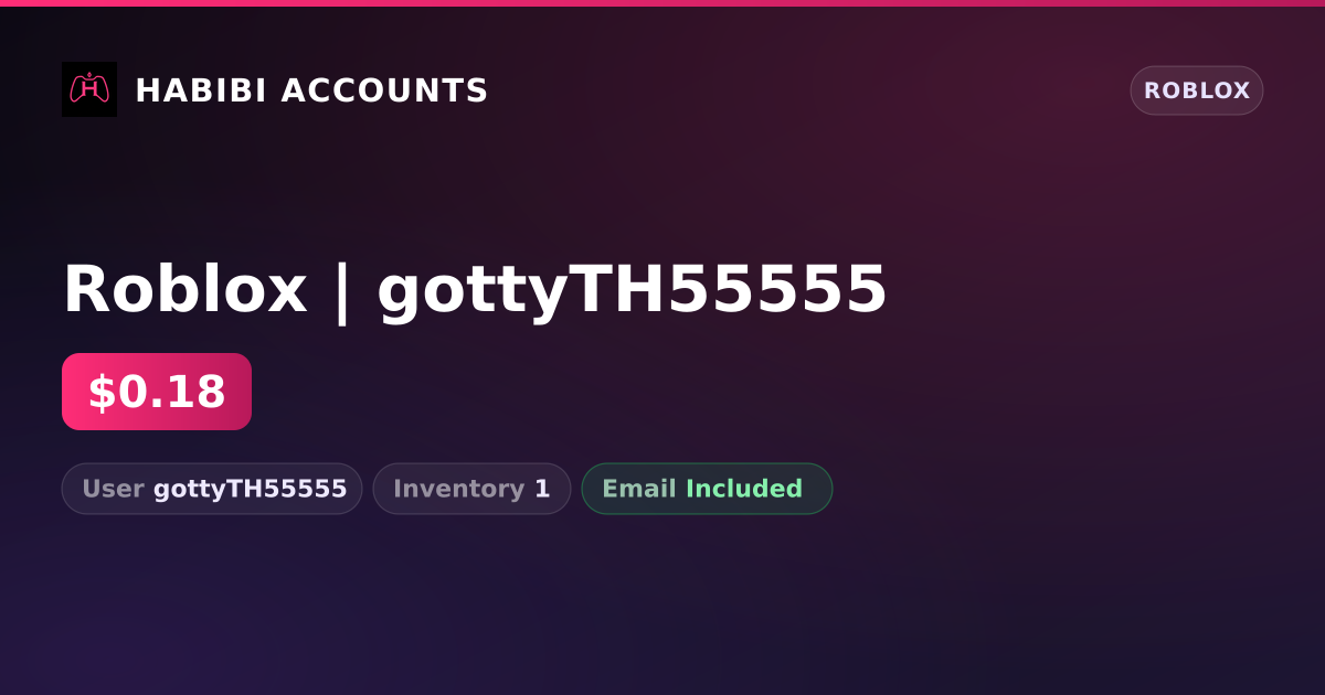 Roblox | gottyTH55555 — HabibiAccounts