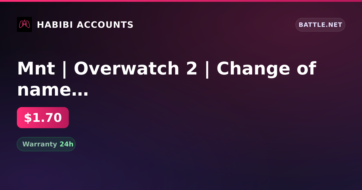 Mnt | Overwatch 2 | Change of name | Inactive 186 days — HabibiAccounts
