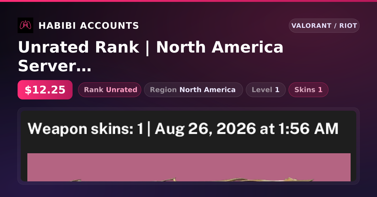 Unrated Rank | North America Server | 1 Skins | Level 1 — HabibiAccounts