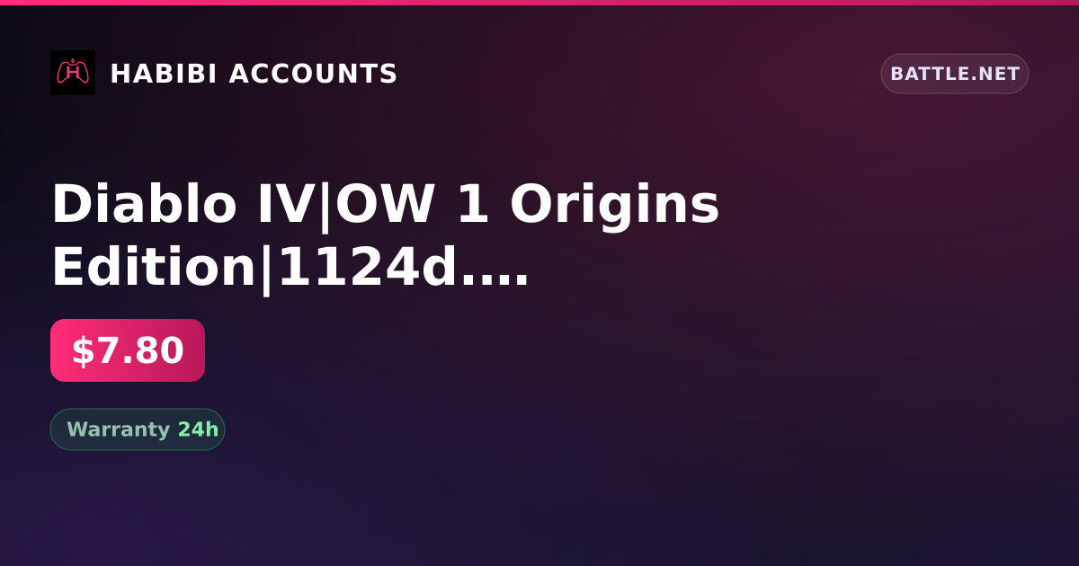Diablo IV|OW 1 Origins Edition|1124d. otlegi — HabibiAccounts