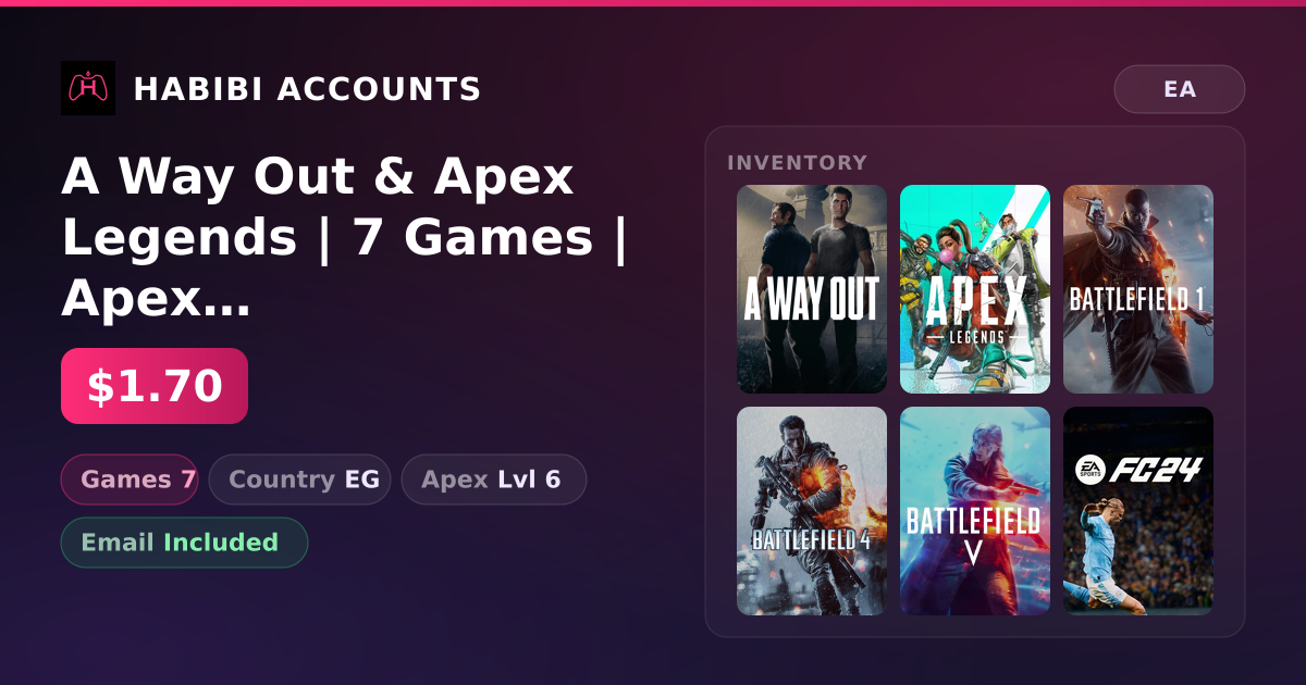 A Way Out & Apex Legends | 7 Games | Apex Lvl 6 — HabibiAccounts
