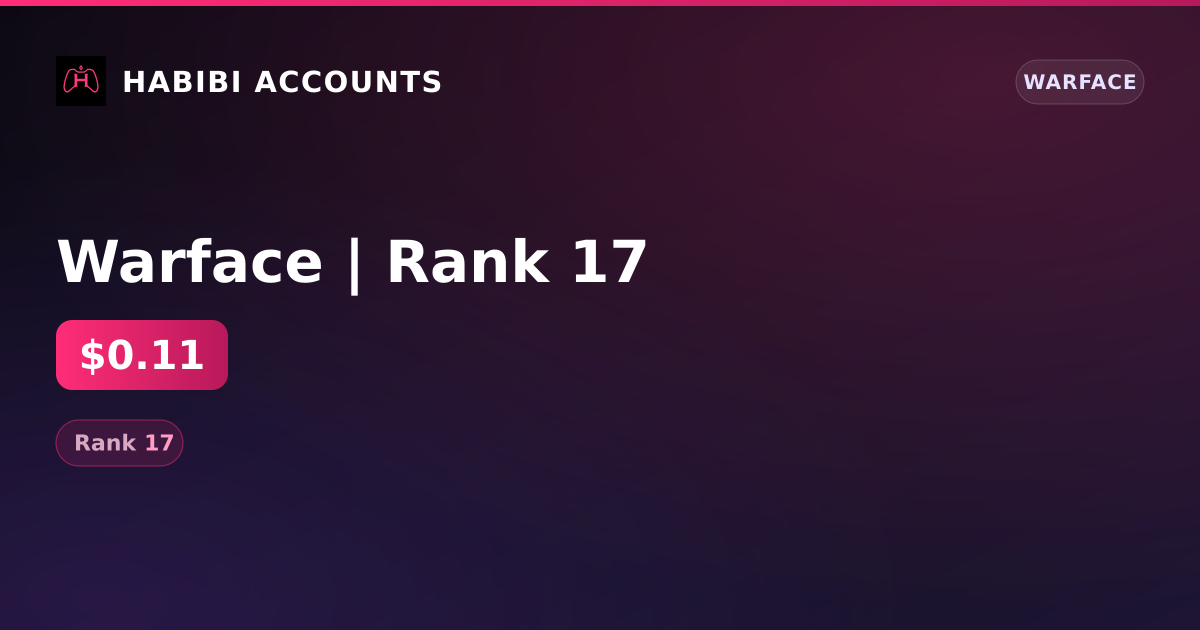 Warface | Rank 17 — HabibiAccounts