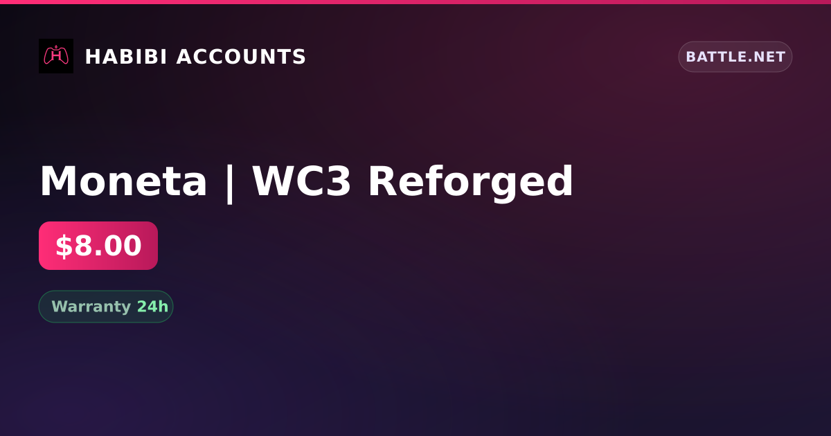 Moneta | WC3 Reforged — HabibiAccounts