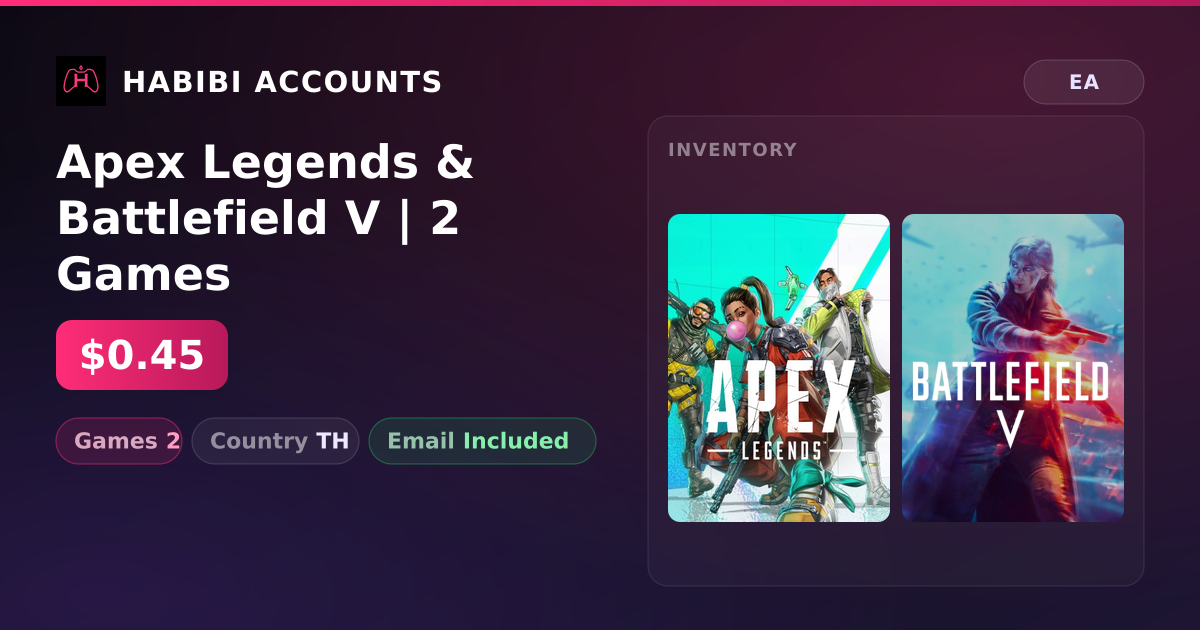 Apex Legends & Battlefield V | 2 Games — HabibiAccounts