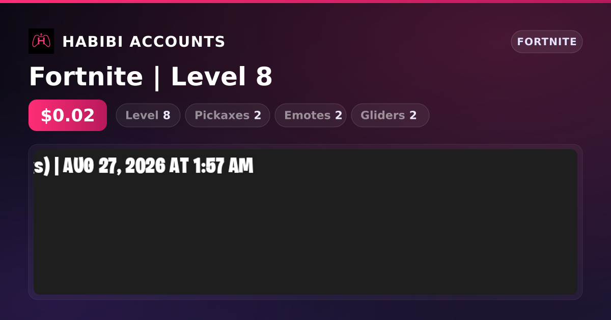 Fortnite | Level 8 — HabibiAccounts