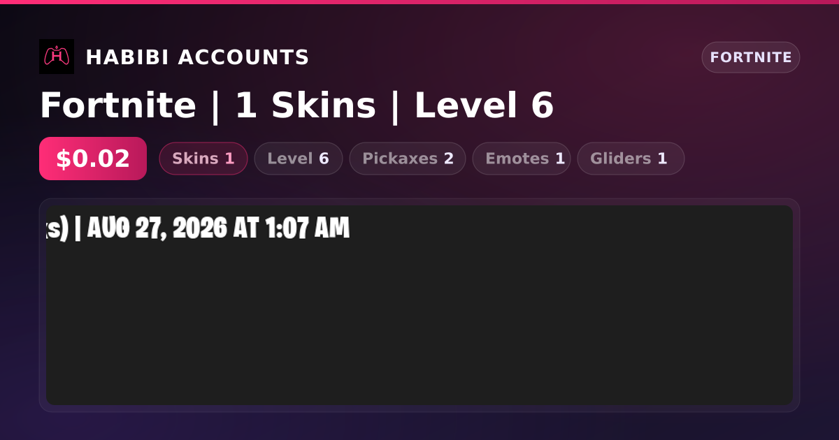 Fortnite | 1 Skins | Level 6 — HabibiAccounts