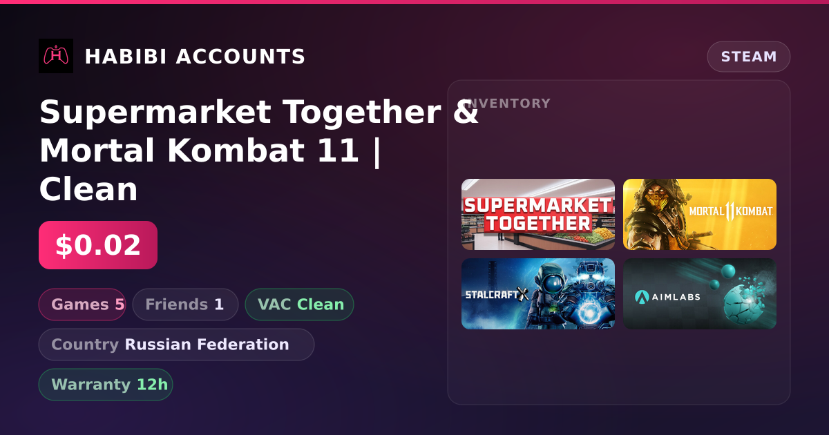 Supermarket Together & Mortal Kombat 11 | Clean — HabibiAccounts