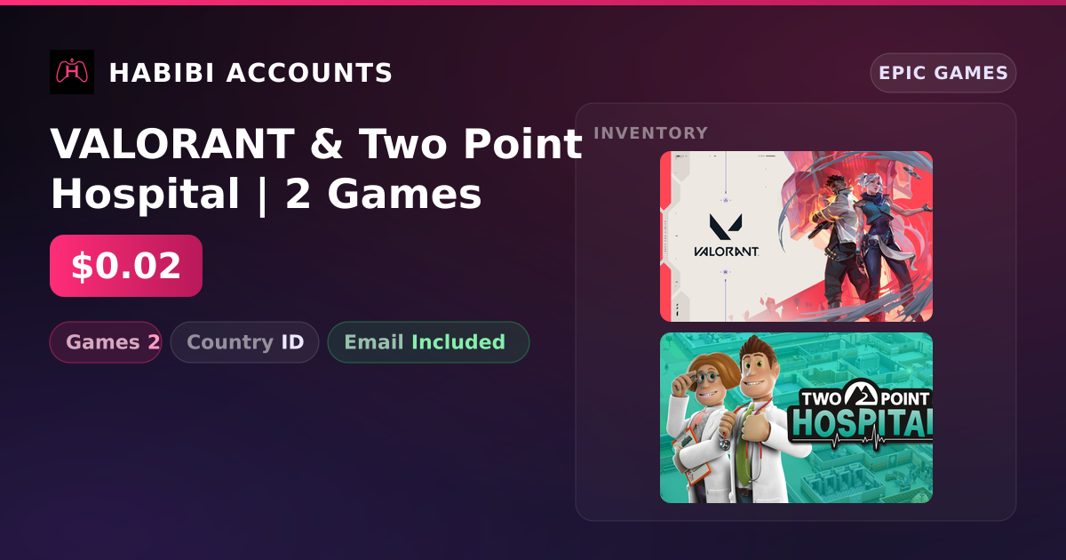 VALORANT & Two Point Hospital | 2 Games — HabibiAccounts