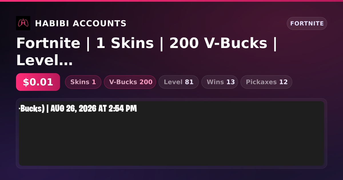 Fortnite | 1 Skins | 200 V-Bucks | Level 81 | 13 Wins — HabibiAccounts