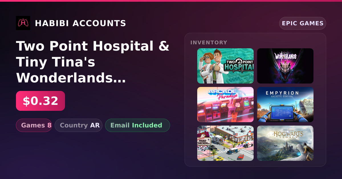 Two Point Hospital & Tiny Tina's Wonderlands | 8 Games — HabibiAccounts